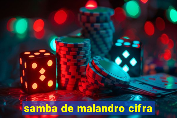 samba de malandro cifra